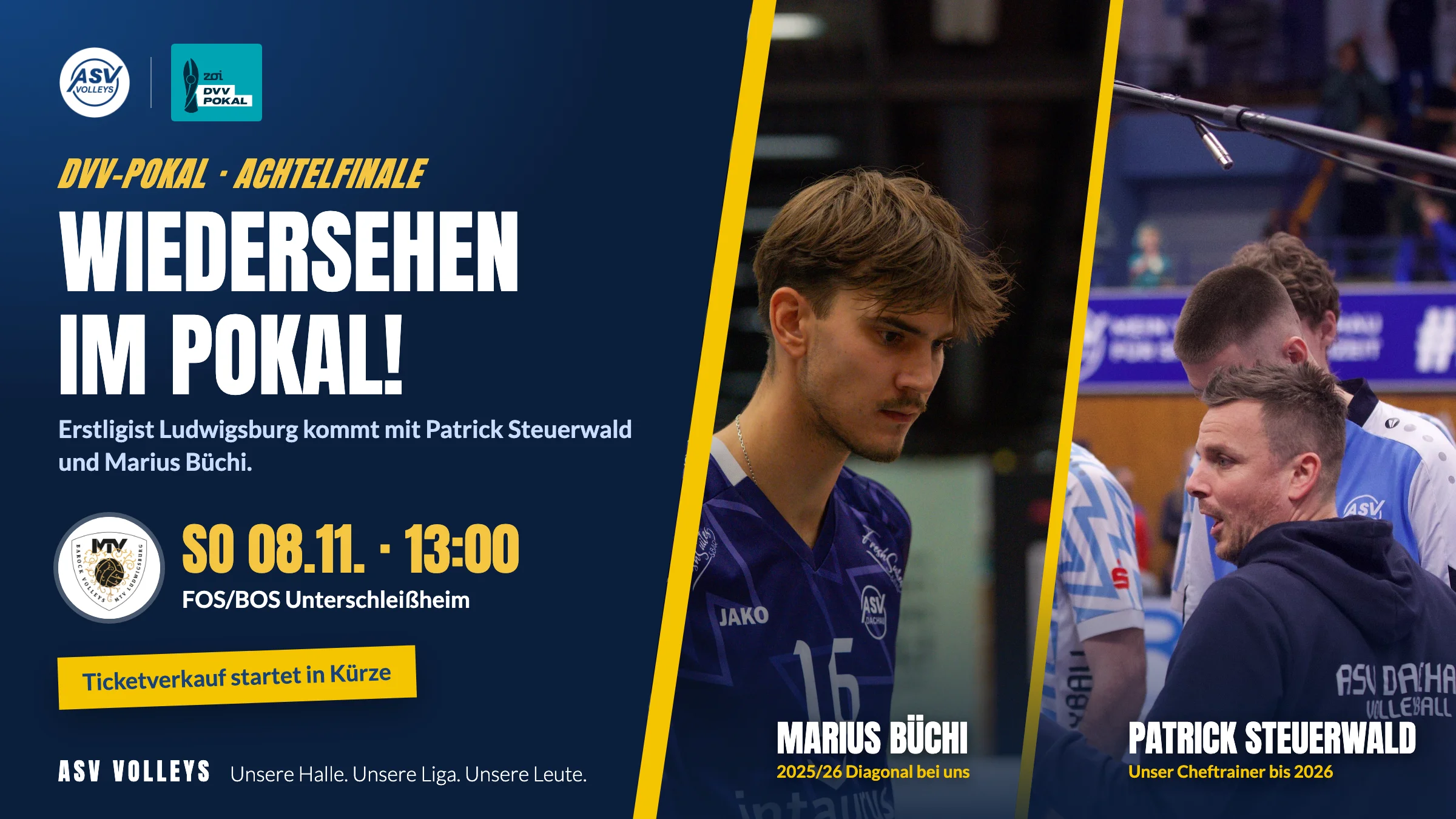 DVV-Pokal Achtelfinale am Sonntag, 08.11., um 13 Uhr: ASV Volleys gegen Erstligist Barock Volleys MTV Ludwigsburg in Unterschleißheim, mit Patrick Steuerwald und Marius Büchi